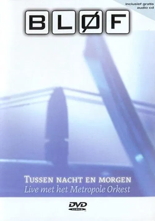 BLØF - Tussen Nacht en Morgen movie poster