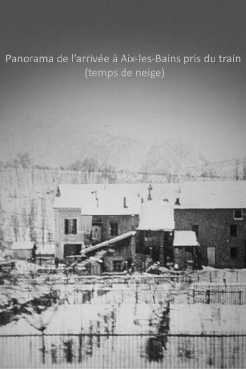 Panorama de l’arrivée à Aix-les-Bains pris du train (temps de neige) movie poster