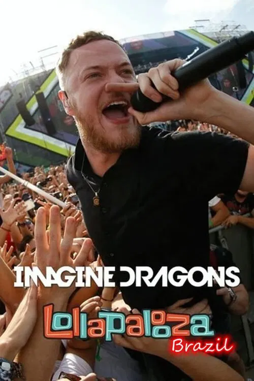 Poster do filme Imagine Dragons Live At Lollapalooza Brazil 2018