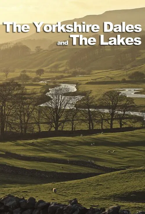 The Yorkshire Dales and The Lakes tv show poster