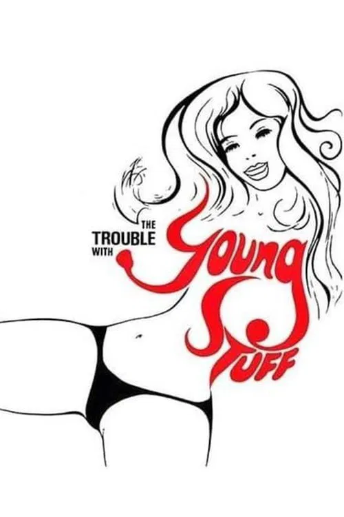 The Trouble with Young Stuff movie poster