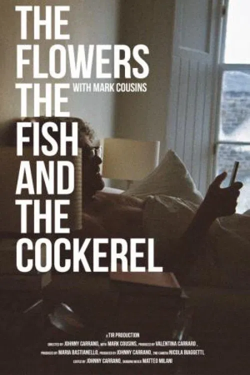 The Flowers the Fish and the Cockerel movie poster