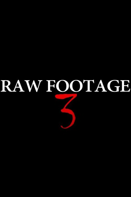 Raw Footage 3 movie poster