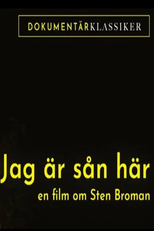 Jag Är Sån Här: En Film Om Sten Broman movie poster