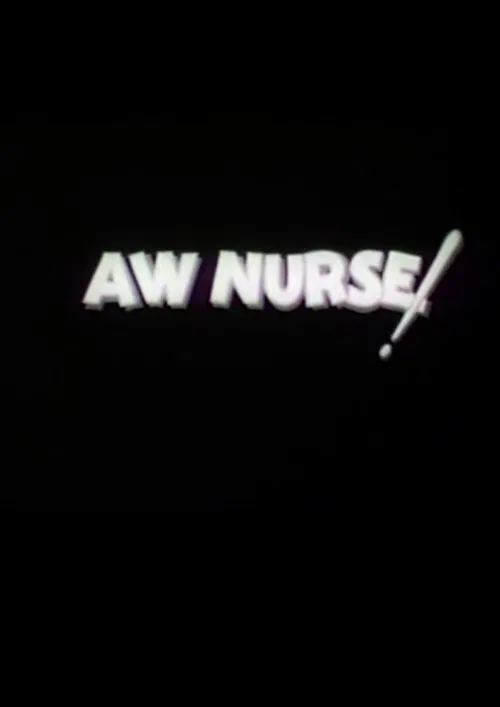 Aw, Nurse! movie poster
