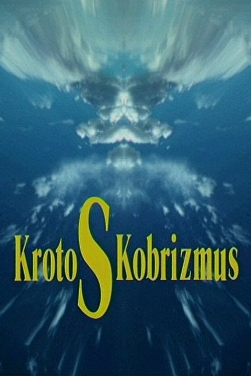 KrotoSKobrizmus (КротоСКобризмус) movie poster