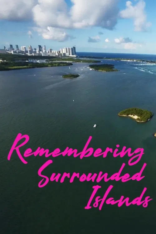Remembering Surrounded Islands movie poster