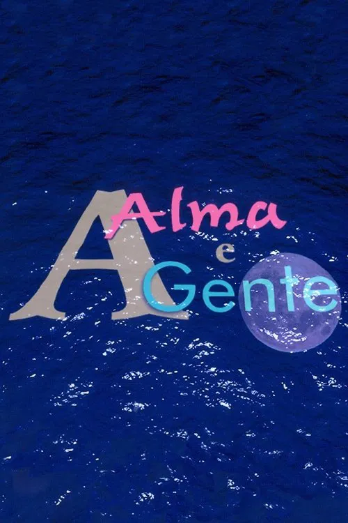 A Alma e a Gente tv show poster