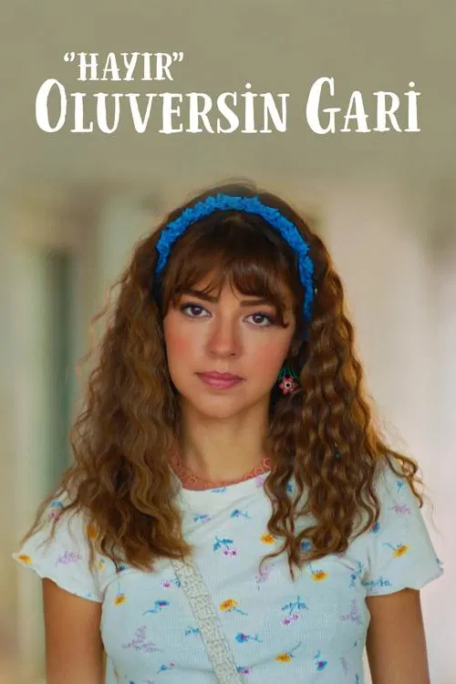 Hayır Oluversin Gari movie poster