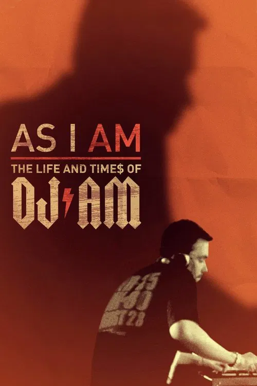 As I AM: the Life and Times of DJ AM movie poster