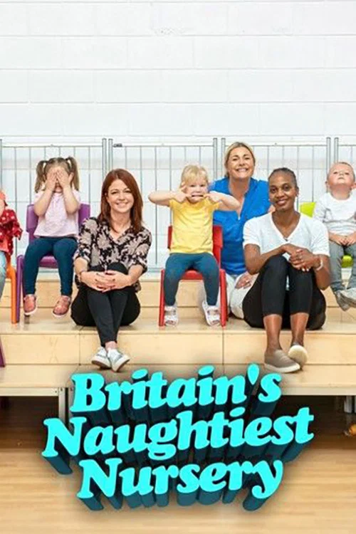 Britain's Naughtiest Nursery tv show poster