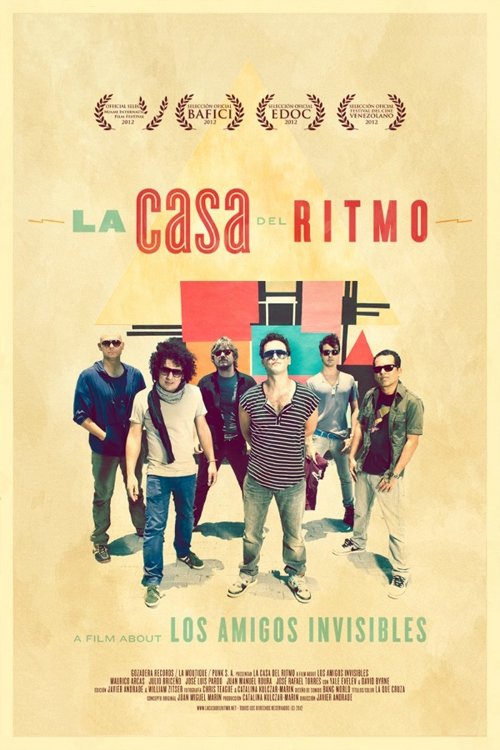 La Casa del Ritmo: A Film About Los Amigos Invisibles movie poster
