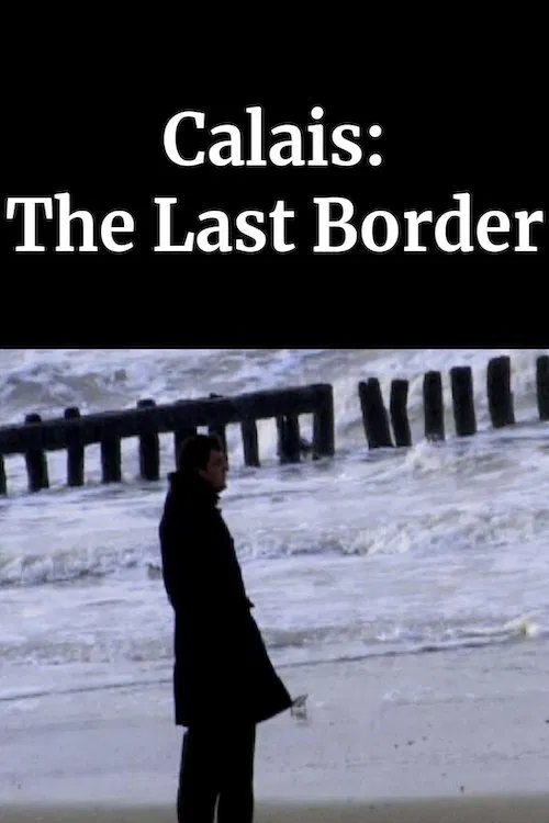 Poster do filme Calais: The Last Border