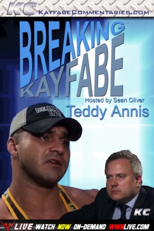 Breaking Kayfabe with Teddy Annis movie poster