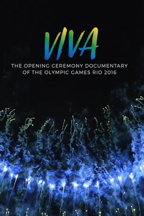 VIVA - The opening Ceremony Documentary of Rio 2016 movie poster
