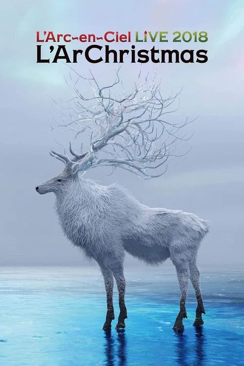 L'Arc~en~Ciel - LIVE 2018 L'ArChristmas movie poster