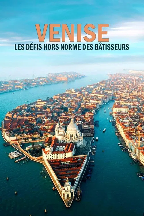 Venise : les défis hors normes des bâtisseurs movie poster