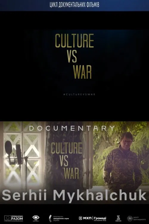 Poster do filme Culture vs War. Serhii Mykhalchuk
