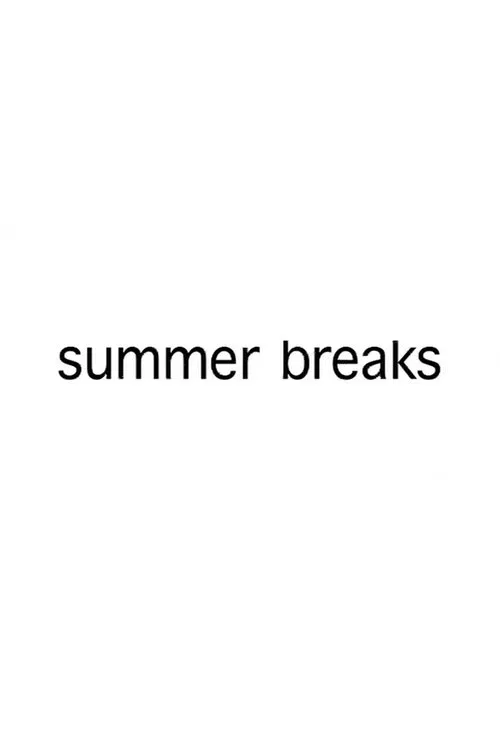 Summer Breaks movie poster