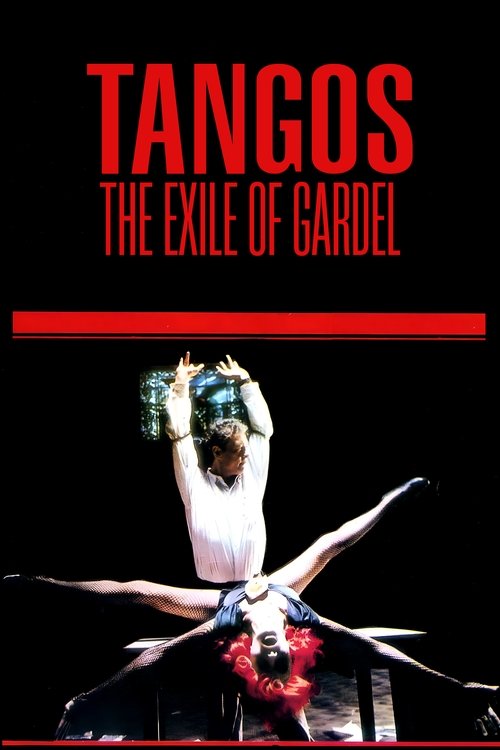 Tangos, the Exile of Gardel movie poster