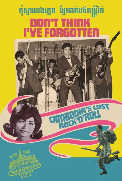 Don't Think I've Forgotten: Cambodia's Lost Rock and Roll movie poster