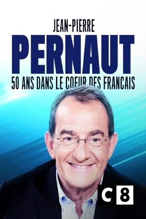 Jean-Pierre Pernaut : 50 ans dans le coeur des Français movie poster