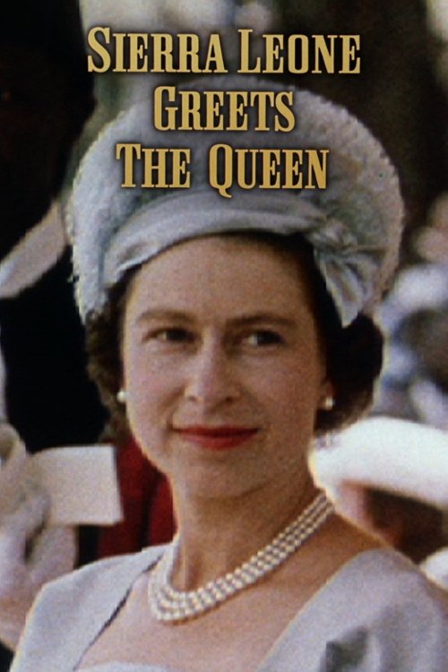 Sierra Leone Greets the Queen movie poster
