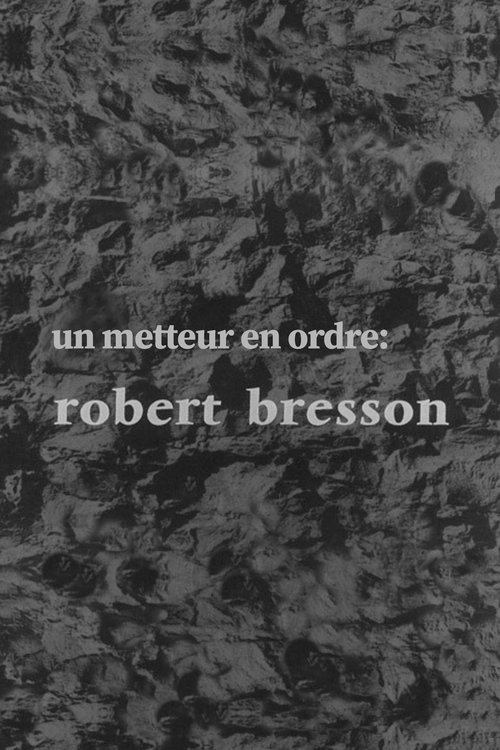Un metteur en ordre: Robert Bresson movie poster