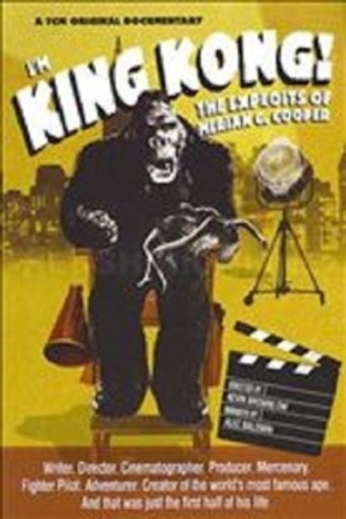 I'm King Kong!: The Exploits of Merian C. Cooper movie poster