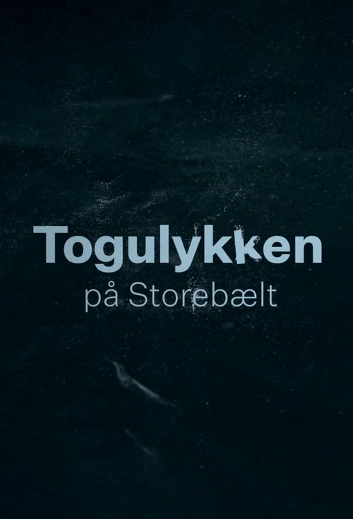 Togulykken på Storebælt movie poster