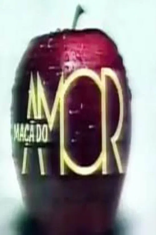 Maçã do Amor tv show poster