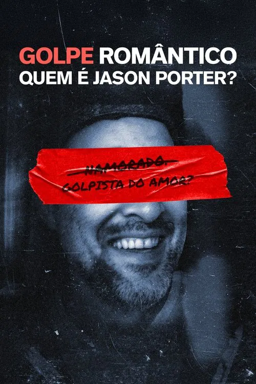 Poster da série Golpe Romântico: Quem é Jason Porter?