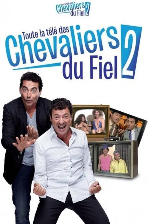Toute la télé des Chevaliers du Fiel 2 movie poster