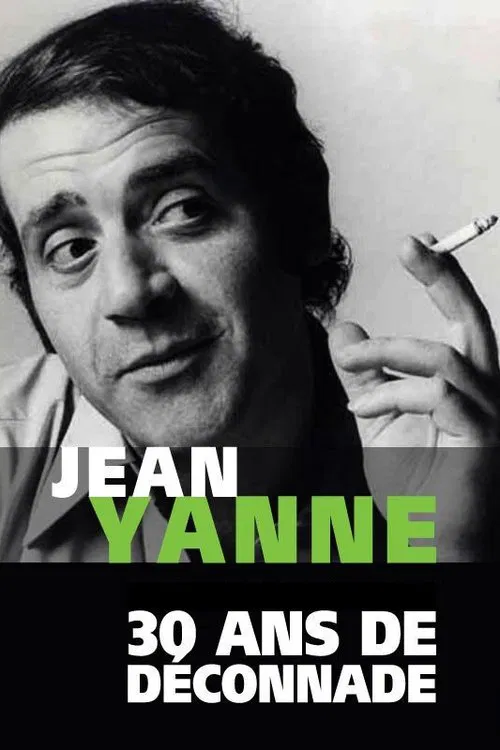 Jean Yanne, 30 ans de déconnade movie poster