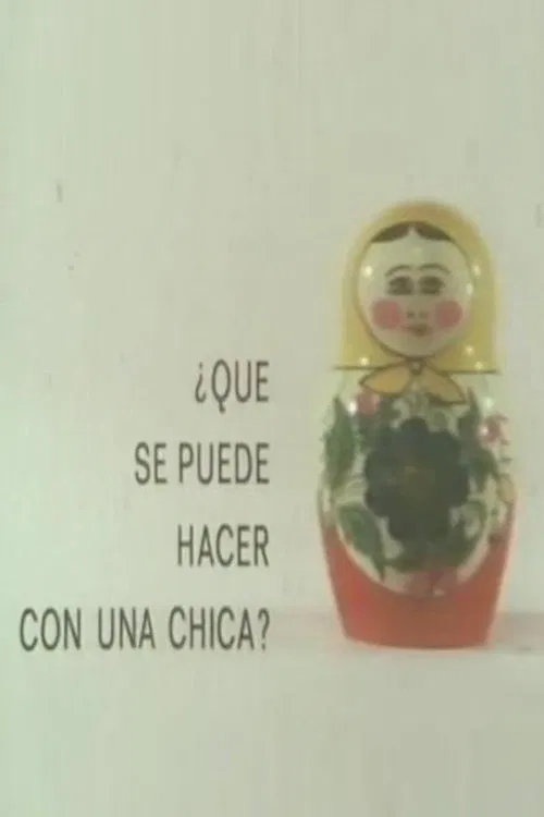 ¿Qué se puede hacer con una chica? movie poster