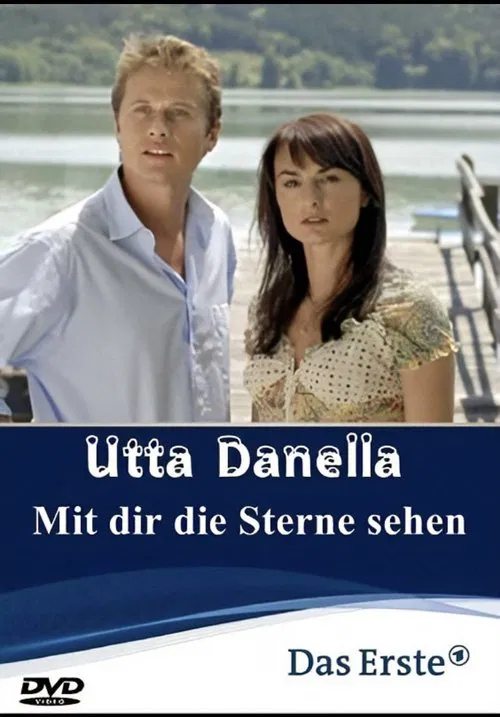 Utta Danella - Mit dir die Sterne sehen movie poster