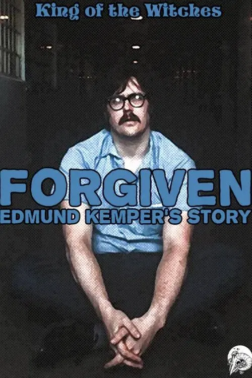 Poster do filme Forgiven: Edmund Kemper's Story