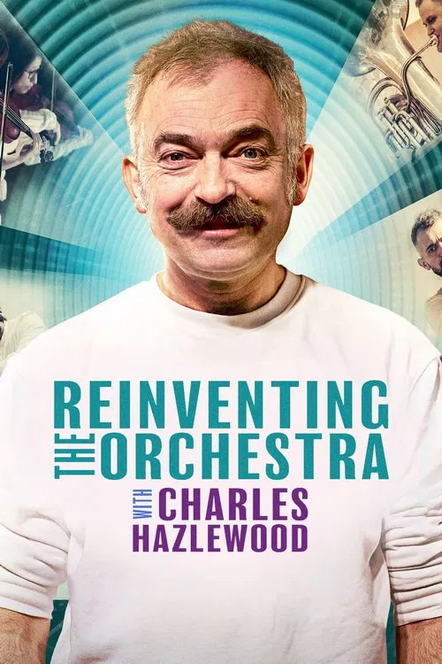 Reinventing the Orchestra with Charles Hazlewood tv show poster