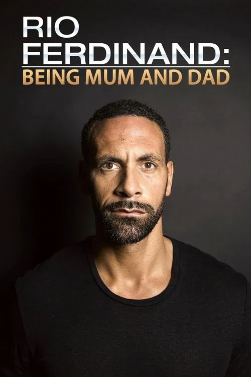Rio Ferdinand: Being Mum and Dad movie poster