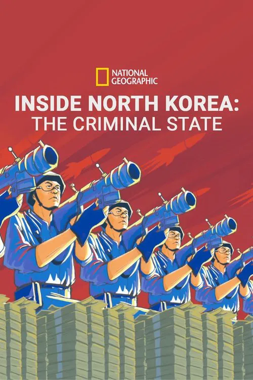 Inside North Korea: The Criminal State movie poster