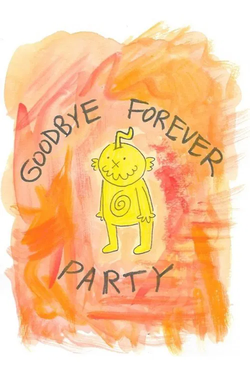 Poster do filme Goodbye Forever Party