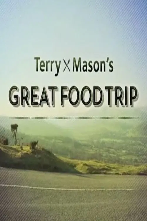 Terry and Mason's Great Food Trip tv show poster