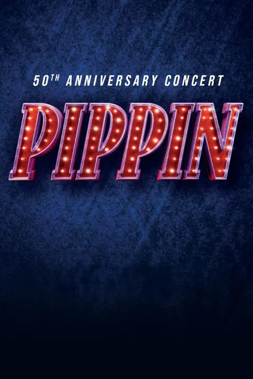 Pippin: 50th Anniversary Concert movie poster