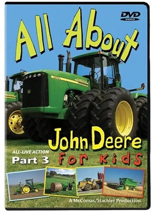 All About John Deere for Kids, Part 3 movie poster
