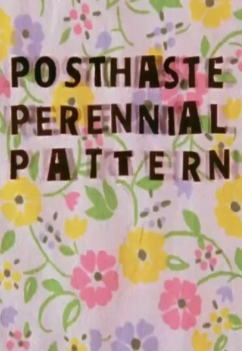 Posthaste Perennial Pattern movie poster