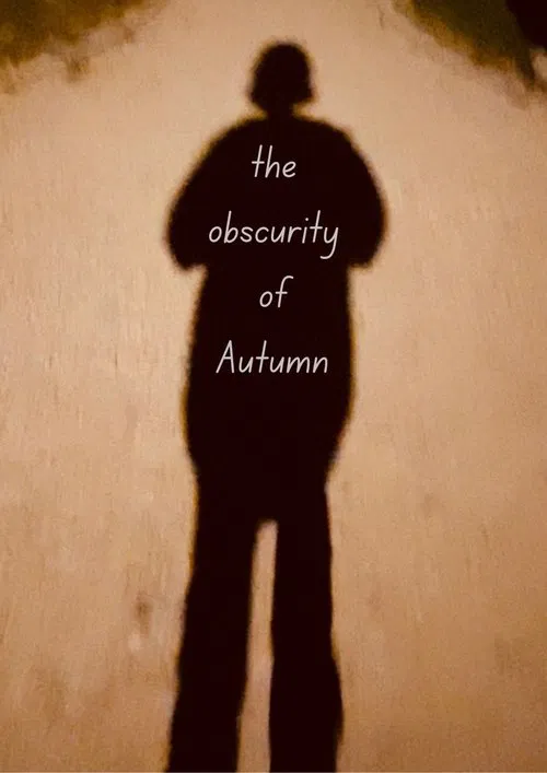 Poster do filme The Obscurity of Autumn