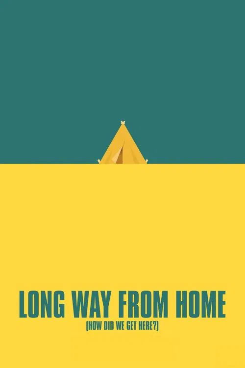 Poster do filme Long Way From Home (How Did We Get Here?)