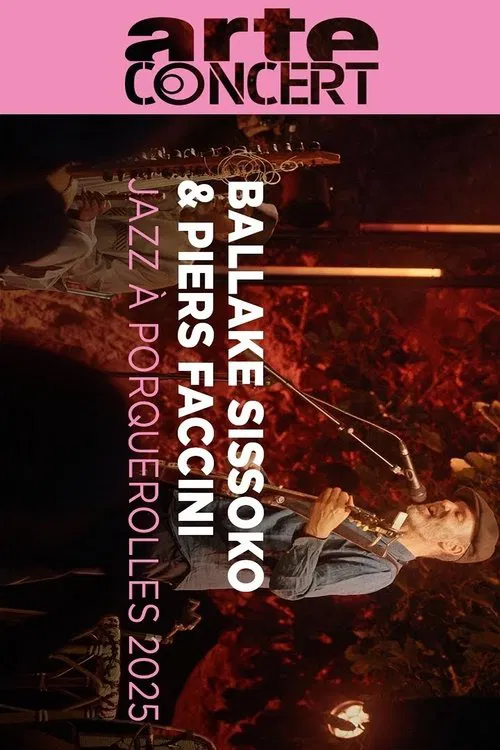 Ballake Sissoko & Piers Faccini @ Jazz à Porquerolles 2025 movie poster