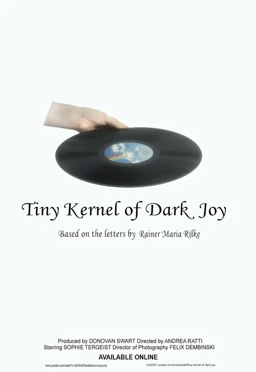 Tiny Kernel of Dark Joy movie poster