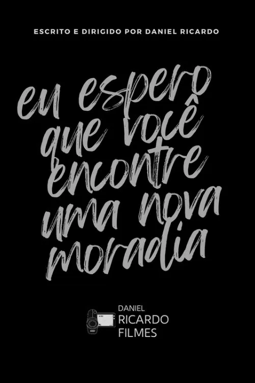 Poster do filme Eu espero que você encontre uma nova moradia